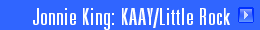 Jonnie King: KAAY/Little Rock